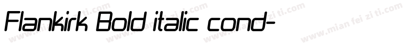 Flankirk Bold italic cond字体转换